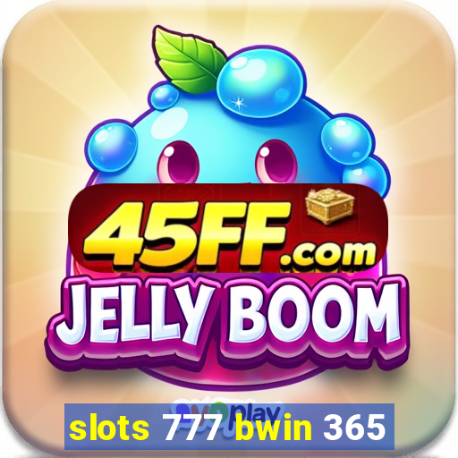 slots 777 bwin 365